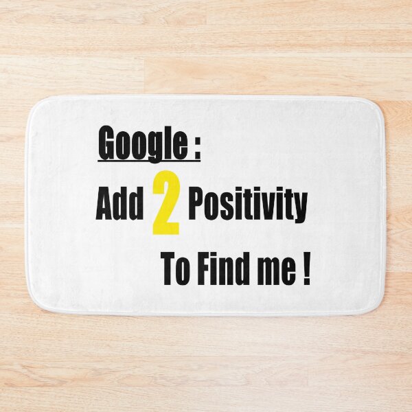 Item preview, Google Add 2 positivity to find me Add2poss  designed and sold by hardingcarl2.