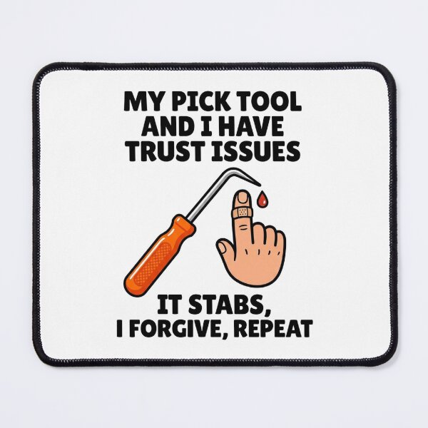 Item preview, Mechanic Tool Pick Trust Issues designed and sold by TrueBlueTrades.