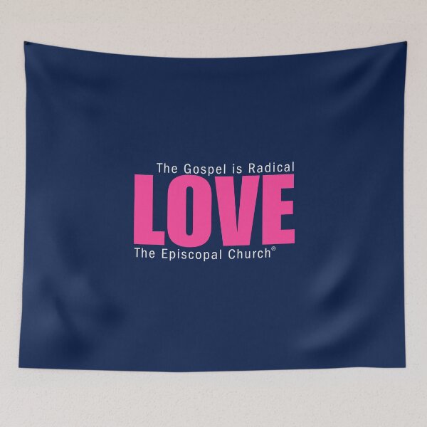 Item preview, The Gospel is Radical Love - The Episcopal Church™ designed and sold by Canterbury Episcopal Campus Ministry at Texas Tech University .