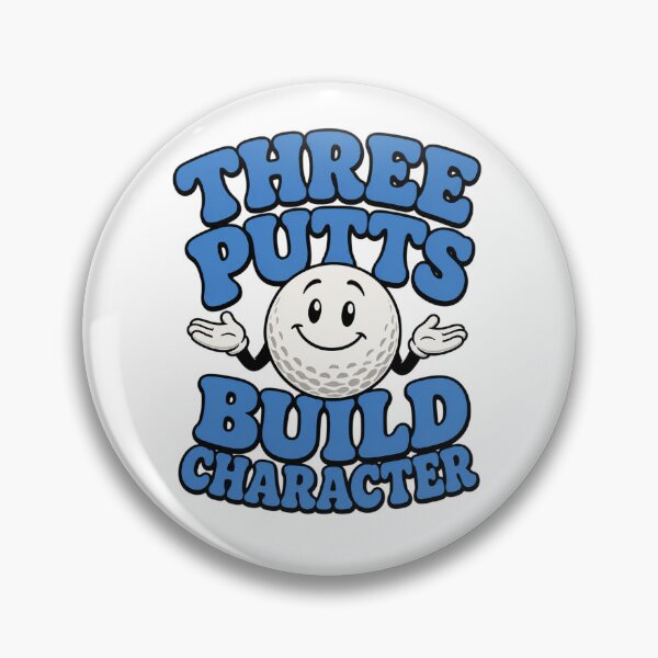 Item preview, Three Putts Build Character Funny Golf Design designed and sold by EastEndTownie.