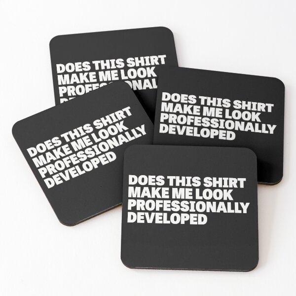 Item preview, Does This Shirt Make Me Look Professionally Developed designed and sold by delllsdesigns.