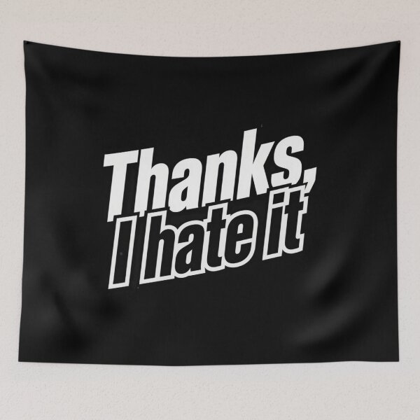 Item preview, Thanks, I Hate It – Funny Sarcastic Typography Quote designed and sold by Inky Accessories.