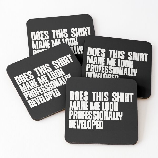 Item preview, Does This Shirt Make Me Look Professionally Developed designed and sold by delllsdesigns.
