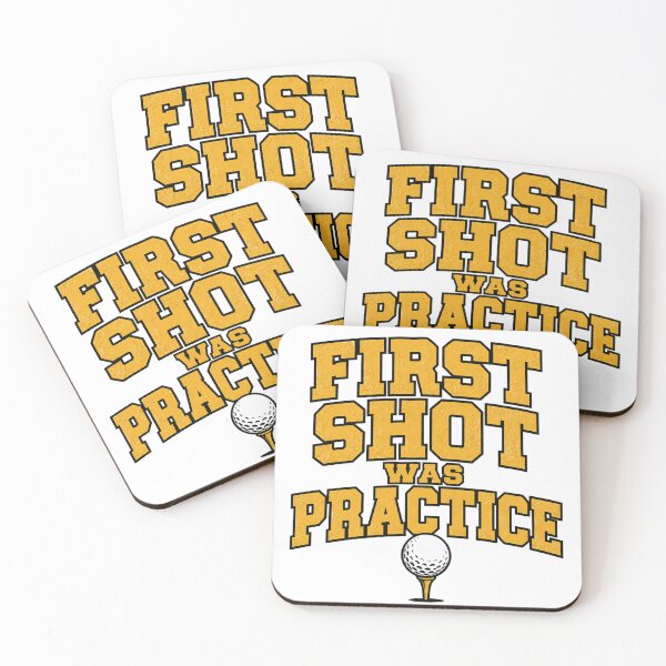 Item preview, First Shot Was Practice Funny Golf Design designed and sold by EastEndTownie.