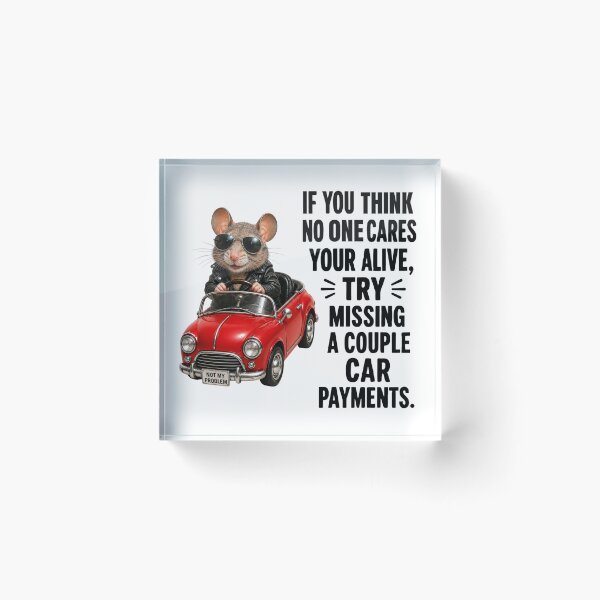 Item preview, Try Missing Car Payments Funny Mouse designed and sold by HippyRikky.
