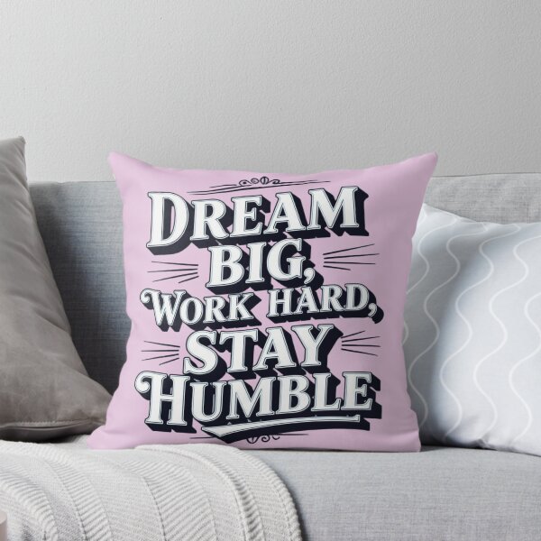 Item preview, "Dream Big, Work Hard, Stay Humble" smart life saying and quote designed and sold by redask2me.
