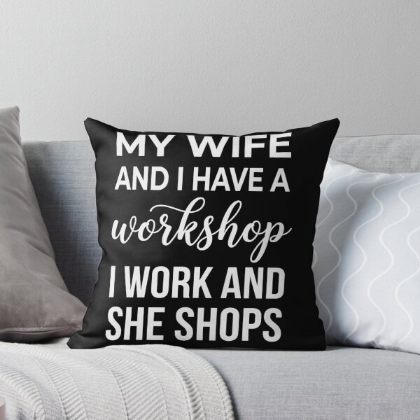 Item preview, My Wife And I Have A Workshop I Work And She Shops Husband Wife Marriage Humor Gift designed and sold by Doodleoub.