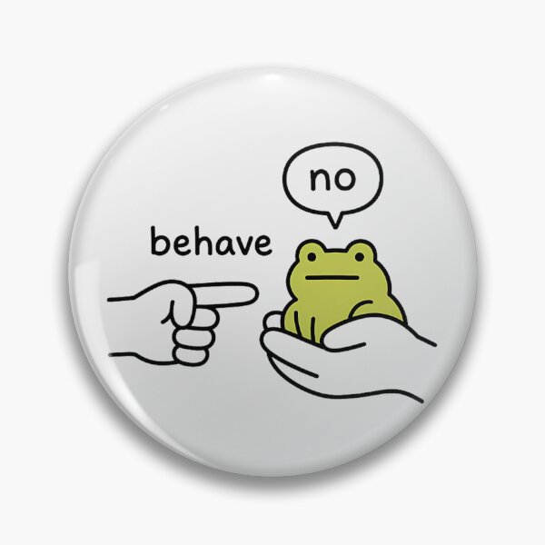 Item preview, Dishonest Frog Funny Frog Meme Behave No designed and sold by andromeda-redd.