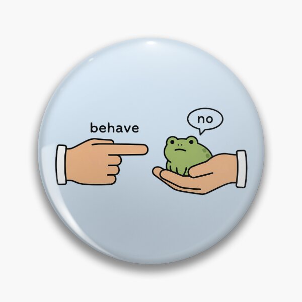 Item preview, Dishonest Frog Funny Frog Meme Behave No designed and sold by andromeda-redd.