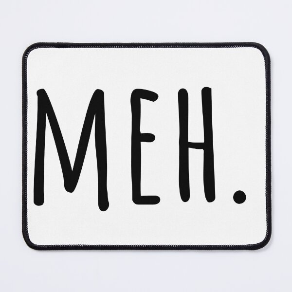 Item preview, Meh. designed and sold by CatchingLooks.