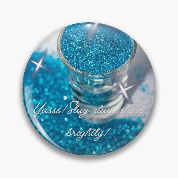 Item preview, Yasss! Slay day, shine brightly. designed and sold by Tea shirts & more.
