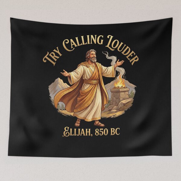Item preview, Try Calling Louder Funny Christian Elijah Faith Design designed and sold by JamesCrArt.