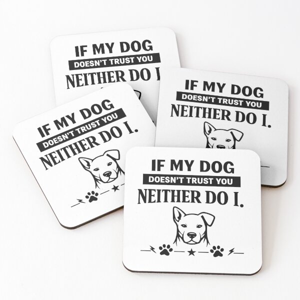 Item preview, If My Dog Doesn't Trust You Neither Do I | Funny Dog Lover Typography  designed and sold by yassinehelal.