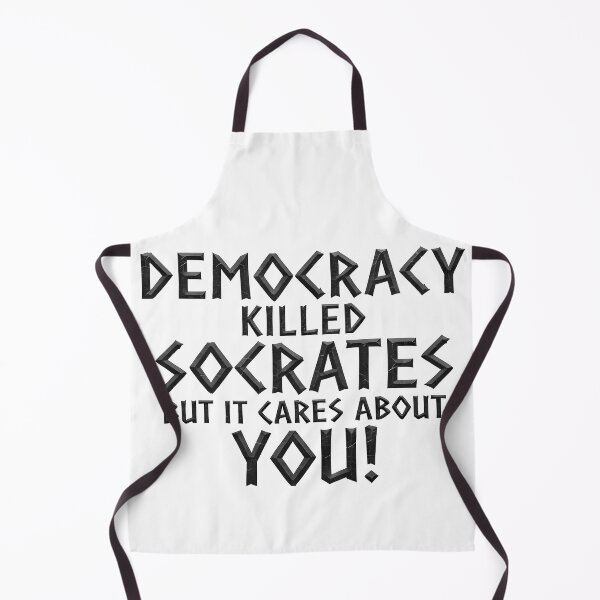 Item preview, DEMOCRACY KILLED SOCRATES, BUT IT CARES ABOUT YOU! designed and sold by Takin-Thepiss.