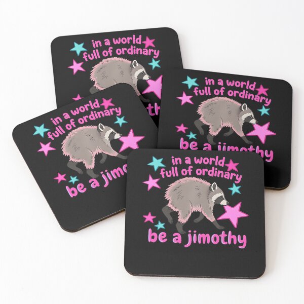 Item preview, Jimothy Raccoon In A World Full Of Ordinary Be A Jimothy designed and sold by Apparel-Vortex.