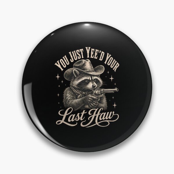 Item preview, You Just Yee'd Your Last Haw designed and sold by bobcatmarty.