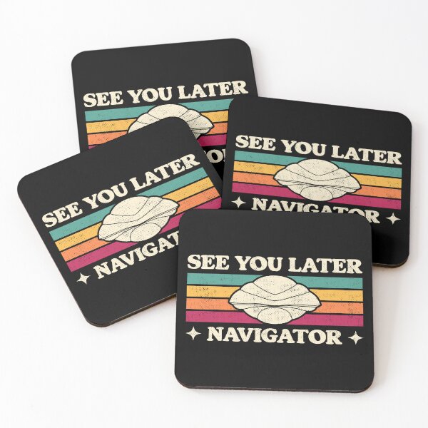 Item preview, See You Later Navigator designed and sold by sachpica.