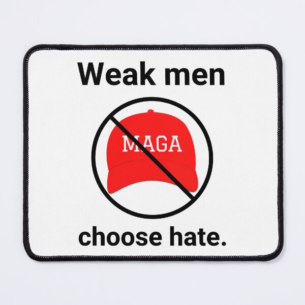 Item preview, Weak men choose hate  designed and sold by Rachel the Artist .