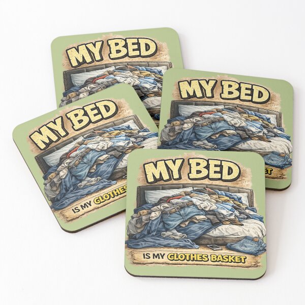 Item preview, My bed is my clothes basket designed and sold by LaffinLair.