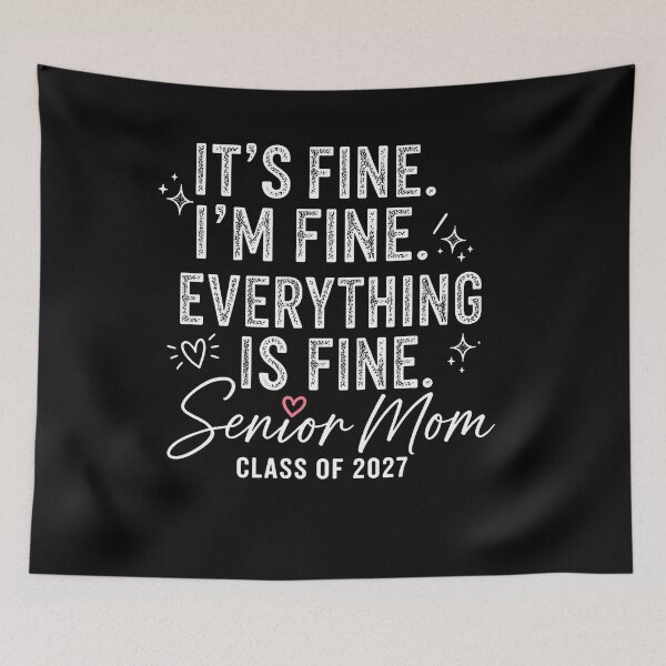 Item preview, It's Fine I'M Fine Everything Is Fine Senior Drama Mom 2027 designed and sold by Apparel-Vortex.