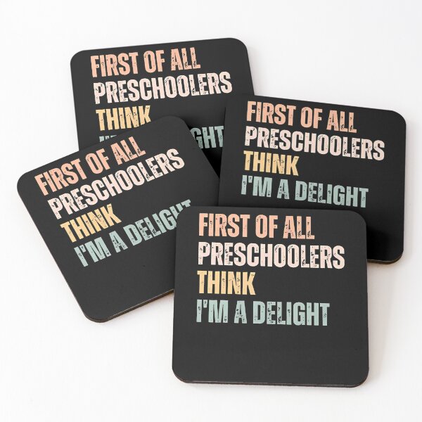 Item preview, First Of All Preschoolers Think I'M A Delight Funny Teacher designed and sold by Apparel-Vortex.