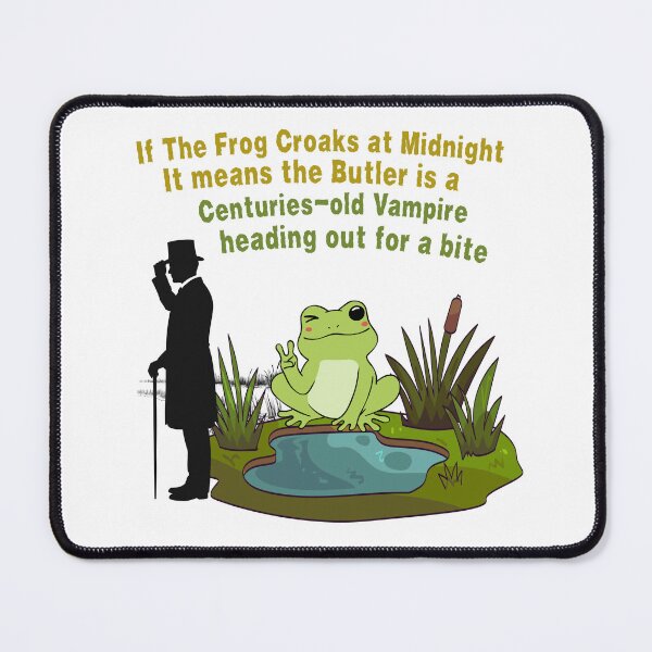 Item preview, Vampire Lore Frog Humor Quote - Is the Butler a Vampire designed and sold by aliyeus.