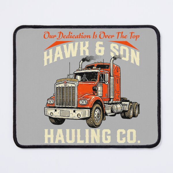 Item preview, Funny Hawk and Son Hauling Company Big Rig Pride designed and sold by GreggRoss.
