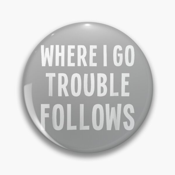 Item preview, Funny Matching Couple Where I Go Trouble Follows designed and sold by GreggRoss.