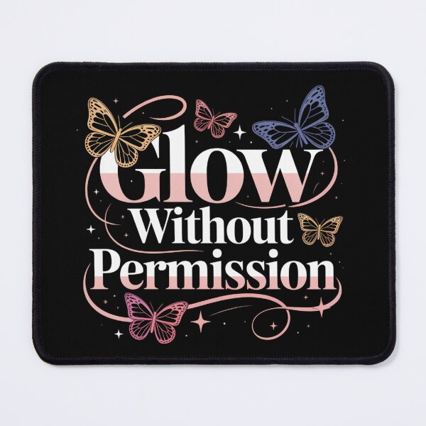 Item preview, Glow Without Permission. Empowering Butterfly Typography | Feminine Motivational Quote Aesthetic Gift designed and sold by Aarvya Fashion Club ( A.F.C ).