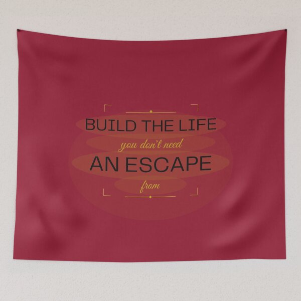 Item preview, Build the Life You Don't Need an Escape From | Minimal Motivational Quote designed and sold by CREATIVE HIVE.