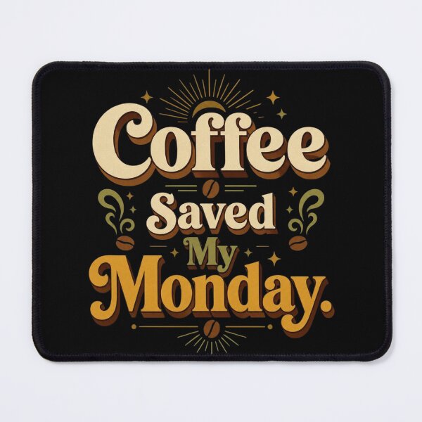 Item preview, Coffee Saved My Monday. | Funny Retro Coffee Typography Design designed and sold by Irene Catchmind.