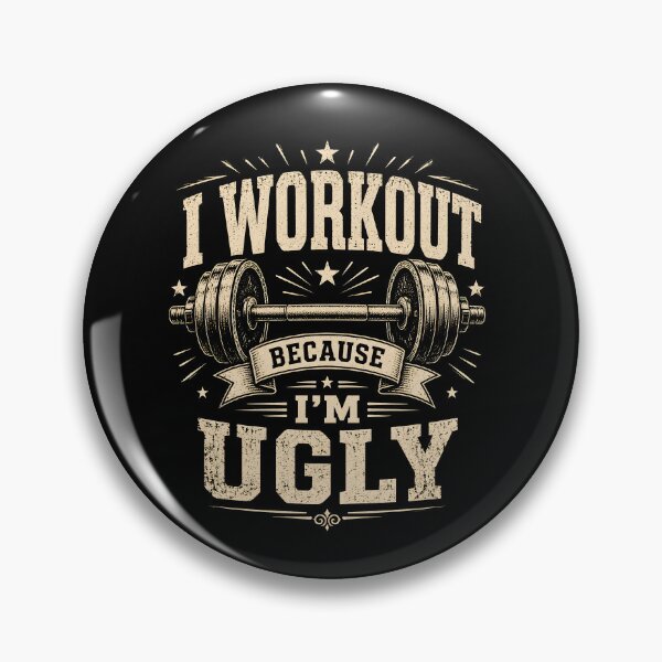 Item preview, I Workout Because I'm Ugly designed and sold by CelidaBonde.