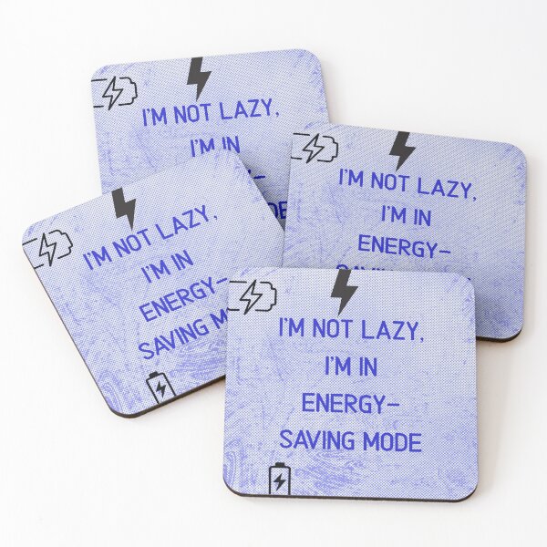 Item preview, I'm Not Lazy, I'm in Energy-Saving Mode | Fun Design designed and sold by Darkandwhite.