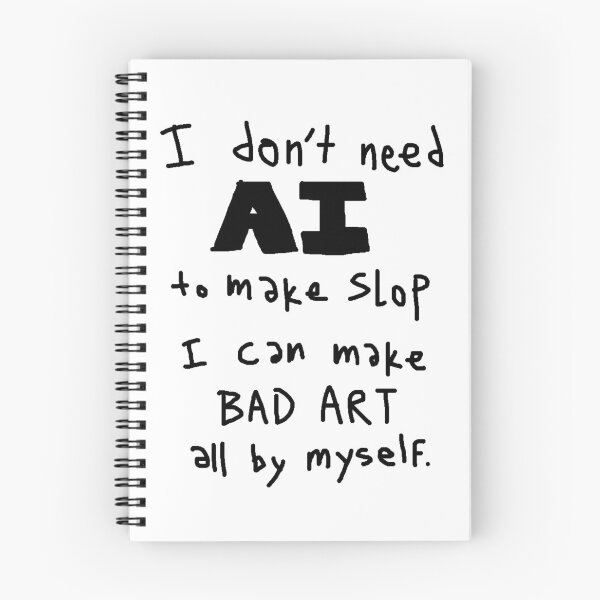 Item preview, No AI Slop Needed designed and sold by littlepillbugs.