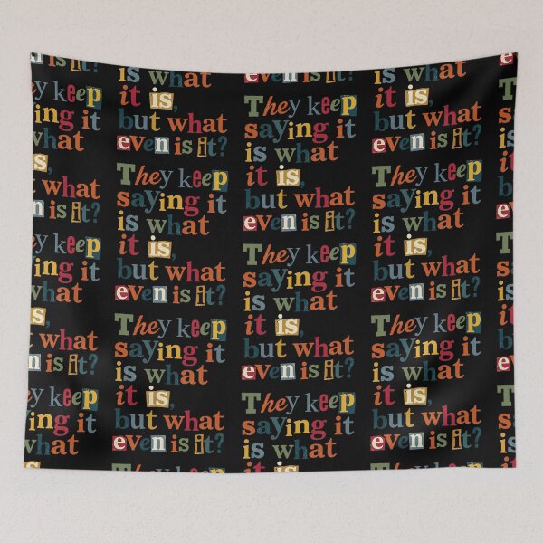 Item preview, What Even Is It Sarcastic Questioning Quote designed and sold by d247.