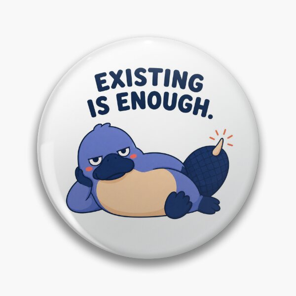 Item preview, Existing Is Enough – Tired Platypus Mood designed and sold by OddFellasClub.