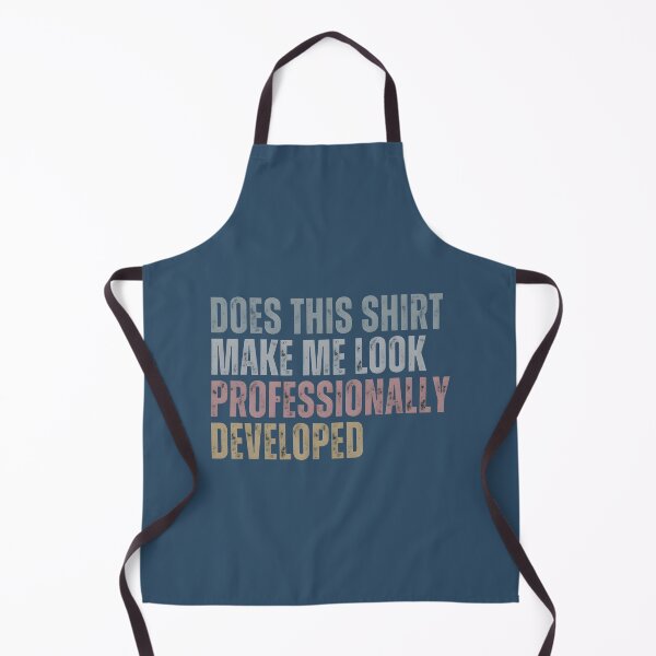 Item preview, Does This Shirt Make Me Look Professionally Developed Teacher Shirt, Funny Teacher Graphic Tee, Sarcastic Back To School Gift, Comfort Colors designed and sold by Catspeachy.