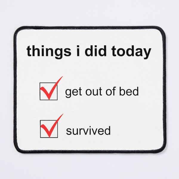 Item preview, Things I Did Today - Get Out of Bed, Survived Checklist Design designed and sold by decsigns.