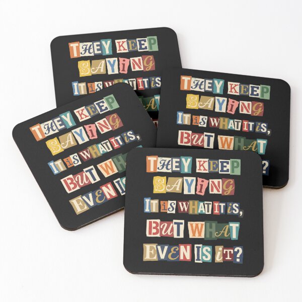 Item preview, Sarcastic It Is What It Is Questioning Quote designed and sold by d247.
