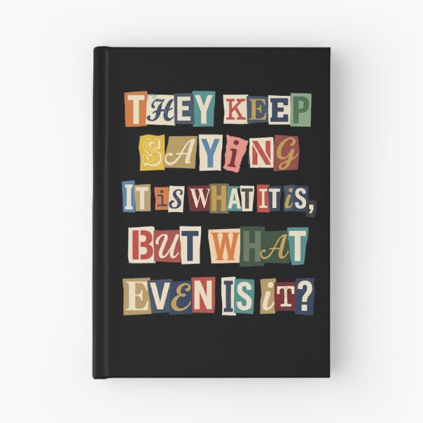 Item preview, Sarcastic It Is What It Is Questioning Quote designed and sold by d247.