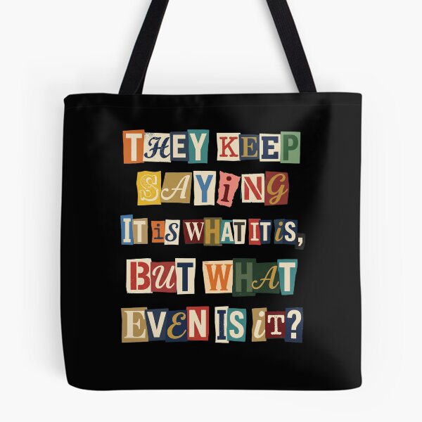 Item preview, Sarcastic It Is What It Is Questioning Quote designed and sold by d247.