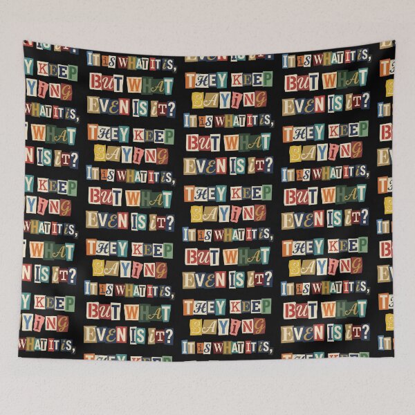 Item preview, Sarcastic It Is What It Is Questioning Quote designed and sold by d247.
