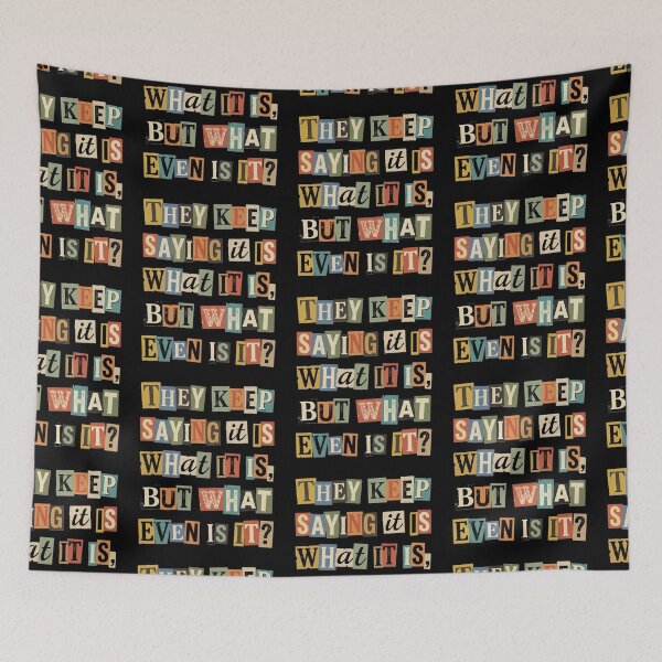 Item preview, What Even Is It Ransom Note Sarcastic Quote designed and sold by d247.