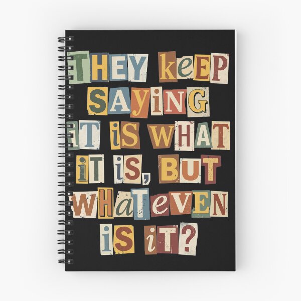 Item preview, It Is What It Is But Whatever Is It Quote designed and sold by d247.