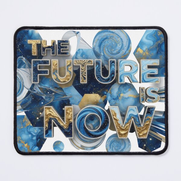 Item preview, Catchy Blue THE FUTURE IS NOW Text Design designed and sold by dazzlemakers.