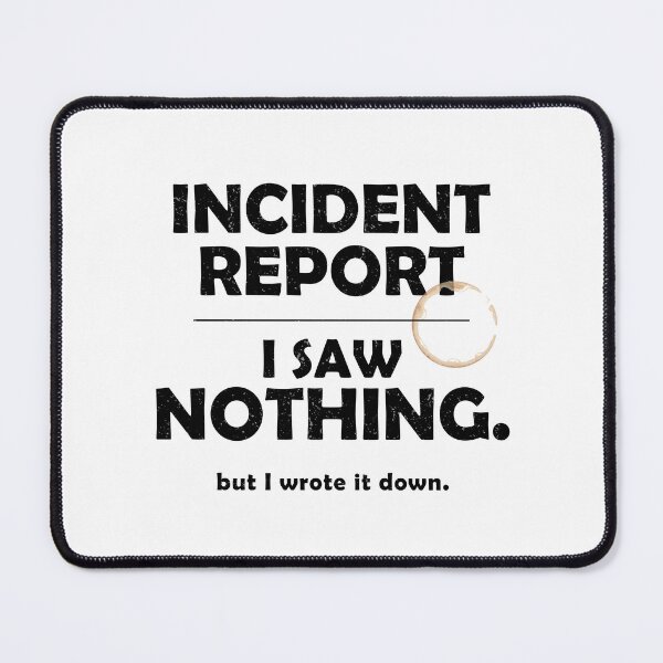 Item preview, Incident Report I Saw Nothing Funny Daycare Teacher Design Black Version designed and sold by The Sticky Clipboard.