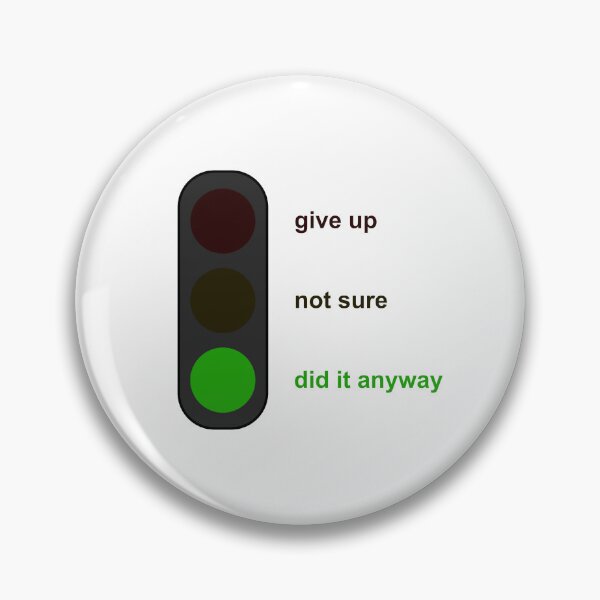 Item preview, Did It Anyway - Traffic Light Motivation Design designed and sold by decsigns.