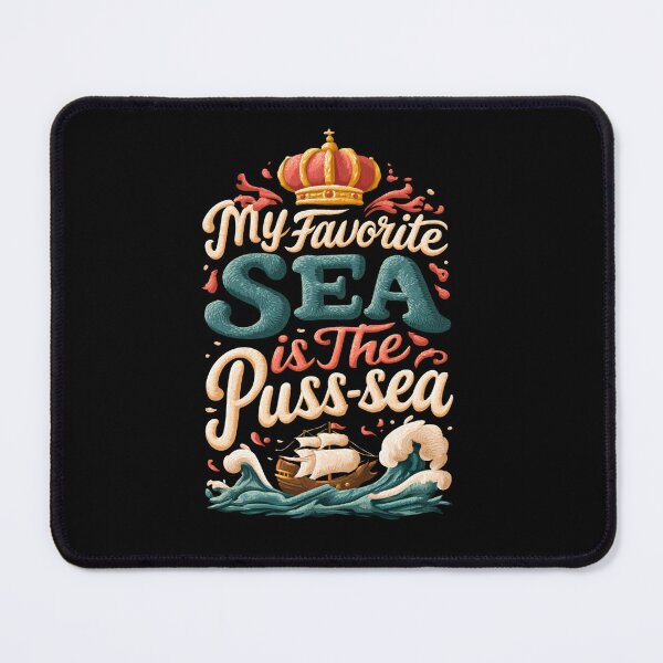 Item preview, My Favorite Sea is The Puss-sea Funny Adult Design designed and sold by DarkRelicStudio.
