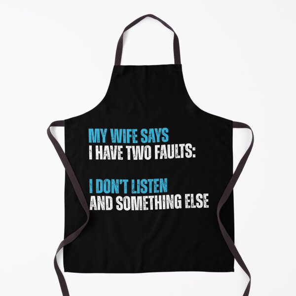 Item preview, My Wife Says I Have Two Faults designed and sold by Dondonmart.