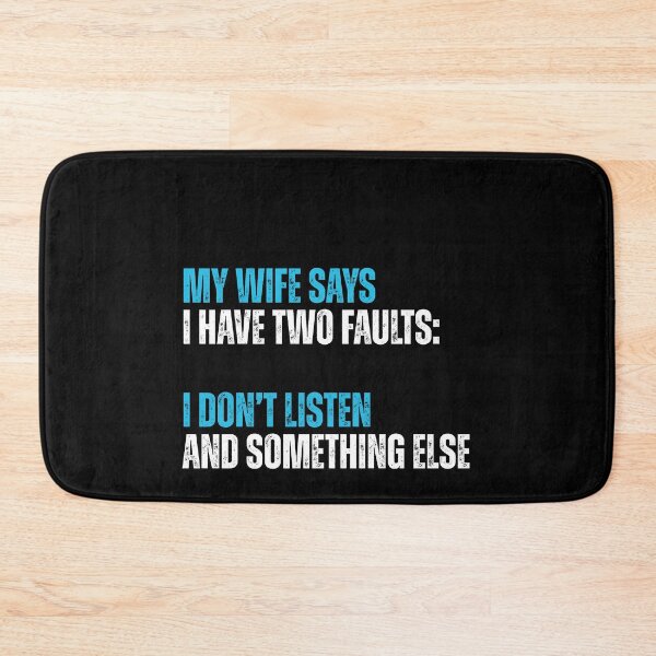 Item preview, My Wife Says I Have Two Faults designed and sold by Dondonmart.